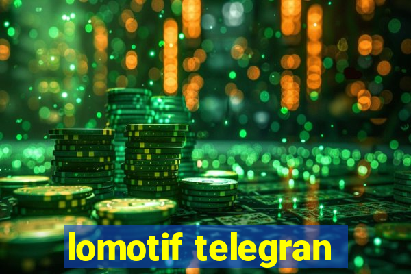 lomotif telegran